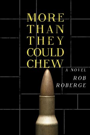 Cover of the book More Than They Could Chew by Terese Svoboda