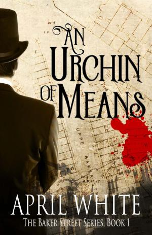 Cover of An Urchin of Means by April White, April White