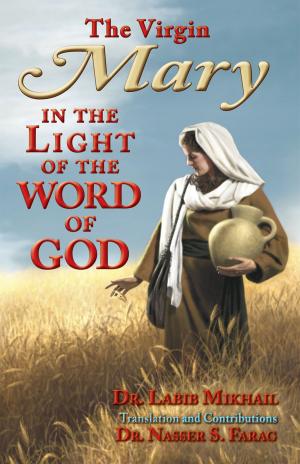 Cover of the book The Virgin Mary in the Light of the Word of God by W. S. Martin
