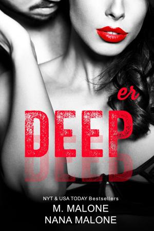 Cover of the book Deeper by Nana Malone, M. Malone