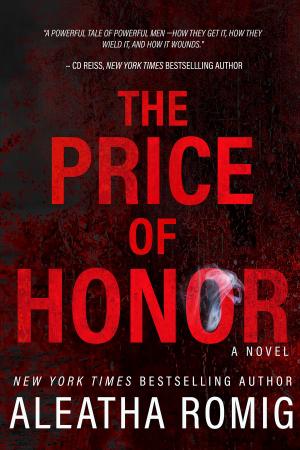 Cover of the book The Price of Honor by Aleatha Romig