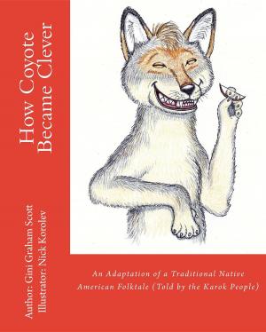 Cover of the book How Coyote Became Clever by Gini Graham Scott