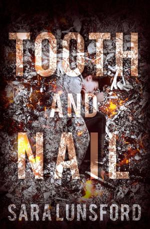 Cover of the book Tooth and Nail by Sara Wylde
