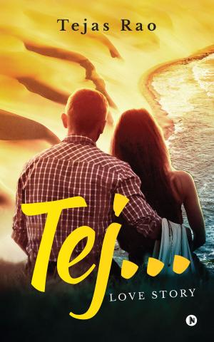 Cover of the book TEJ…LOVE STORY by Krishna Sriteja. D