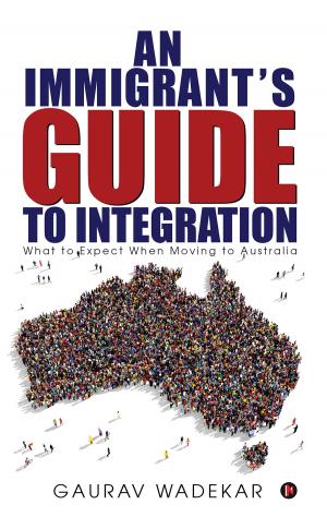 Cover of the book An Immigrant's Guide to Integration by Nessa K.