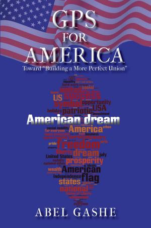 Cover of the book GPS for America by Therese  Möller Sapone