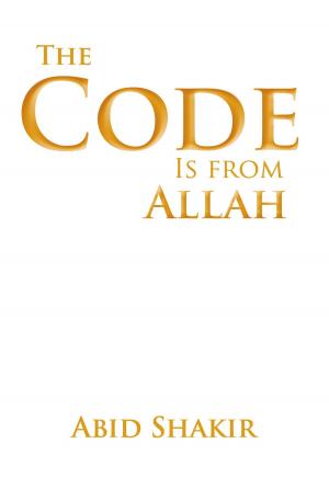 Cover of the book The Code Is from Allah by Joseph John Bowman