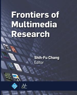 Cover of the book Frontiers of Multimedia Research by ChengXiang Zhai, Sean Massung