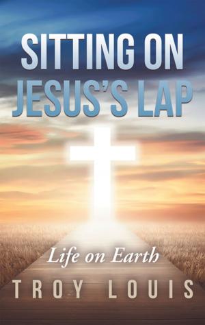 Cover of the book Sitting on Jesus’S Lap by Carolyn W. Smith