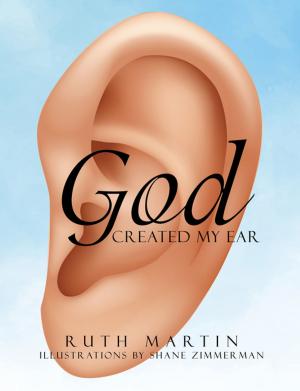 Cover of the book God Created My Ear by Dr. Daniel Sathiaraj
