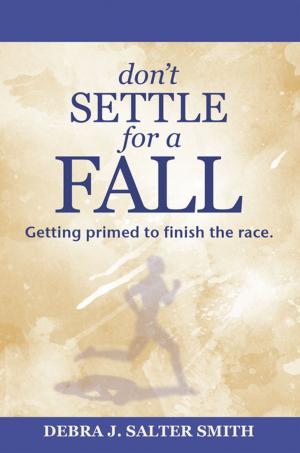 Cover of the book Don’T Settle for a Fall by Jayamon Jacob