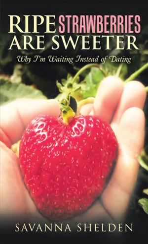 Cover of the book Ripe Strawberries Are Sweeter by Corey Norman, Ivonne Norman