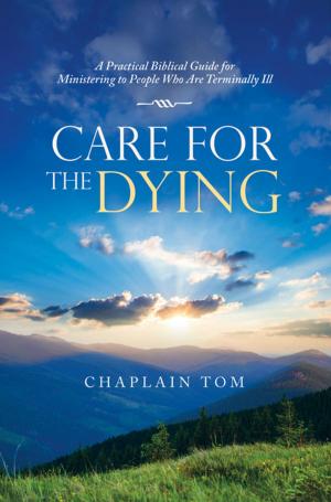 Cover of the book Care for the Dying by Emmanuel Elendu