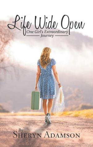 Cover of the book Life Wide Open by Jennifer Morin, Sherry Rose