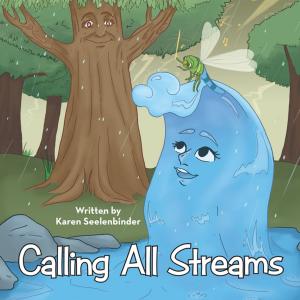 Cover of the book Calling All Streams by Trisha L. King