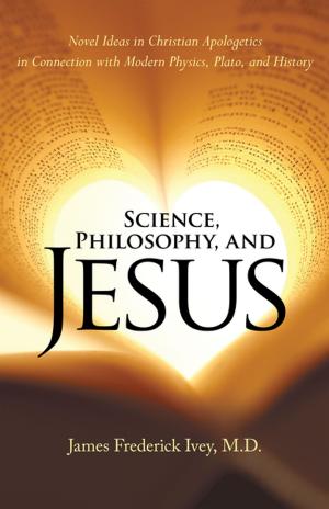 Cover of the book Science, Philosophy, and Jesus by Ginger Hurta