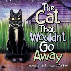 Cover of the book The Cat That Wouldn’T Go Away by Tonya Holly