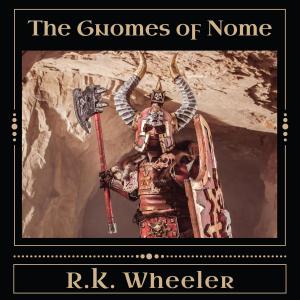 Cover of the book The Gnomes of Nome by Chantelle Atkins