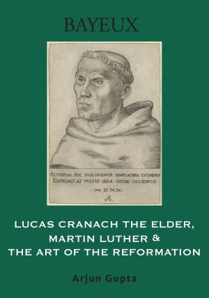 Cover of Lucas Cranach the Elder, Martin Luther, and the Art of the Reformation