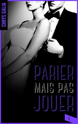 Cover of the book Parier mais pas jouer 4 by Jacinthe Canet