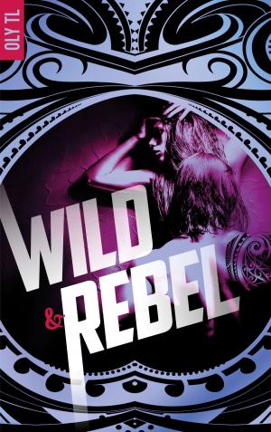 bigCover of the book Wild & Rebel - Tome 1 by 