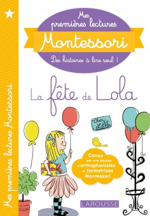 Cover of the book Mes premières lectures Montessori, La fête de Lola by Renaud Thomazo