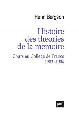 Book cover of Histoire des théories de la mémoire. Cours au Collège de France 1903-1904