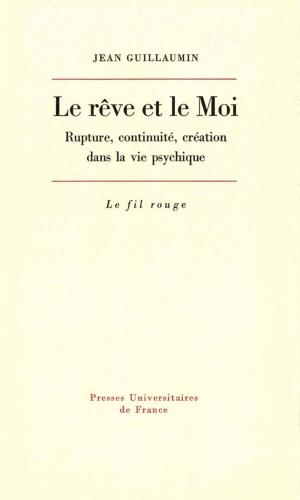 Cover of the book Le rêve et le Moi by Jean-Luc Marion