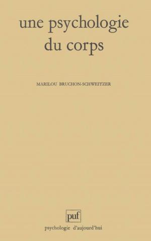 Cover of the book Une psychologie du corps by Jean-François Sirinelli, Michel Leymarie