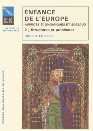 Cover of the book Enfance de l'Europe. Aspects économiques et sociaux. Tome 2 by Alain Viala