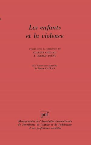 Cover of the book Les enfants et la violence by Jacques André, Laurence Aupetit