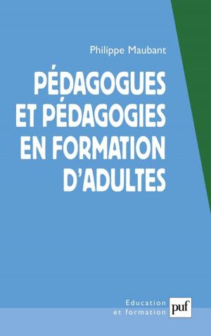 Cover of the book Pédagogues et pédagogies en formation d'adultes by Michèle Emmanuelli, Ruth Menahem, Félicie Nayrou