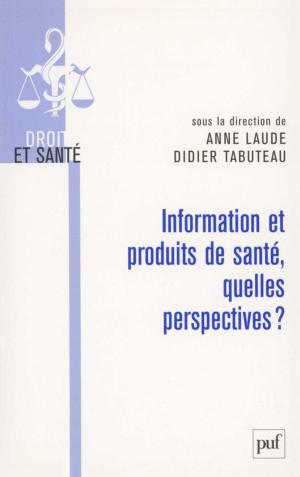 Book cover of Information et produits de santé, quelles perspectives ?