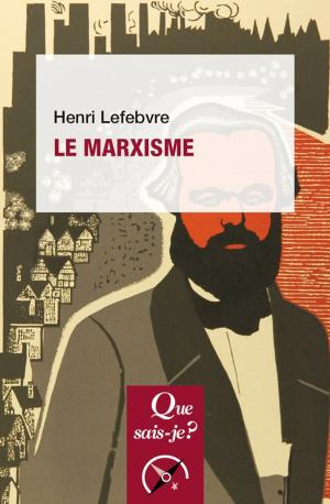 Cover of the book Le marxisme by Jean-Marie Lardic, Jean-Claude Bourdin, Francine Markovits, Sophie Audidière