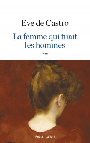 Cover of the book La Femme qui tuait les hommes by Marc GIRAUD