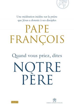 Cover of the book Quand vous priez dites Notre Père by Simone Veil