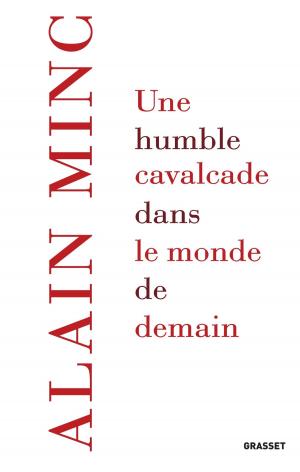 Cover of the book Une humble cavalcade dans le monde de demain by Bernard-Henri Lévy