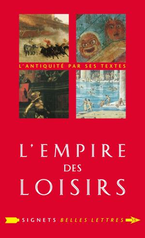 Cover of the book L'Empire des loisirs by Dominique Charpin