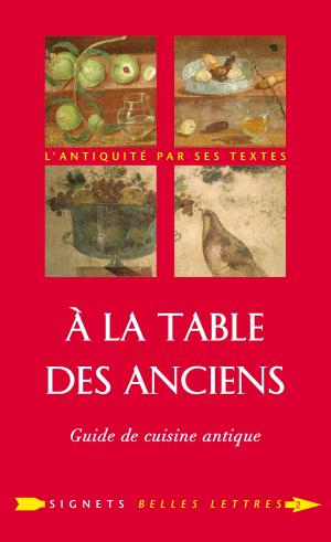 Cover of the book À la Table des Anciens by Jean-Claude Hocquet