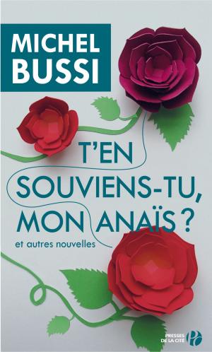 Cover of the book T'en souviens-tu, mon Anaïs? Et autres nouvelles by Marcos CHICOT