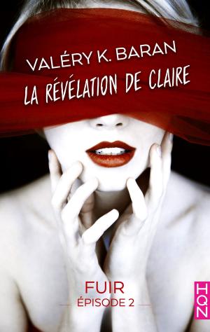 Cover of the book La révélation de Claire - Fuir (épisode 2) by Samantha Hunter, Isabel Sharpe