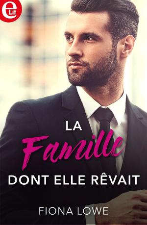 Cover of the book La famille dont elle rêvait by Kandy Shepherd