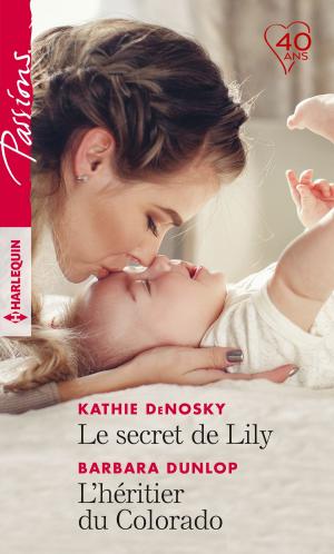 Cover of the book Le secret de Lily - L'héritier du Colorado by Rhonda Nelson