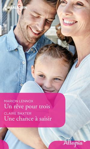 Cover of the book Un rêve pour trois - Une chance à saisir by Joanna Wayne