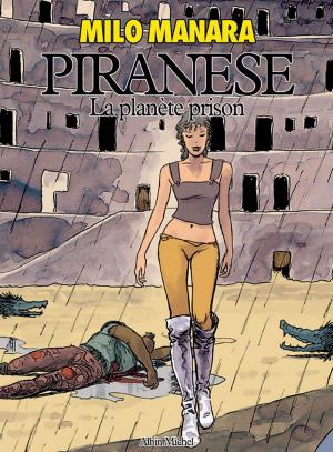 Cover of the book Piranèse, la planète prison by Annabel Bastione