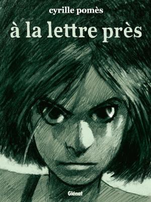 Cover of the book À la lettre près - Nouvelle édition by Philippe Richelle, François Ravard