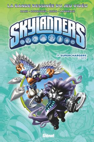 Cover of the book Skylanders - Tome 07 by Renaud Dély, Christophe Regnault, Stefano Carloni, Jean Garrigues, Arancia Studio