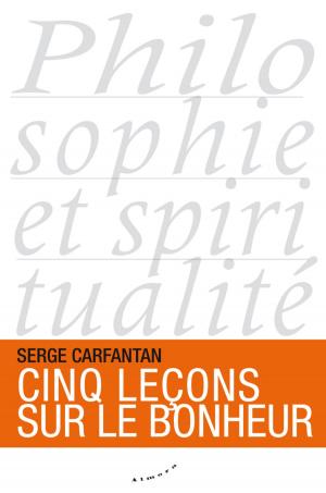 Cover of the book Cinq leçons sur le bonheur by Collectif