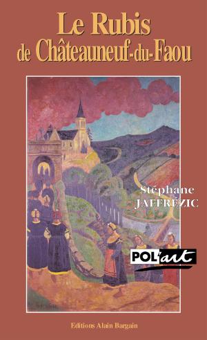 Cover of the book Le rubis de Châteauneuf-du-Faou by Stéphane Jaffrézic