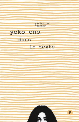 Cover of the book Yoko Ono dans le texte by Lætitia Gendre